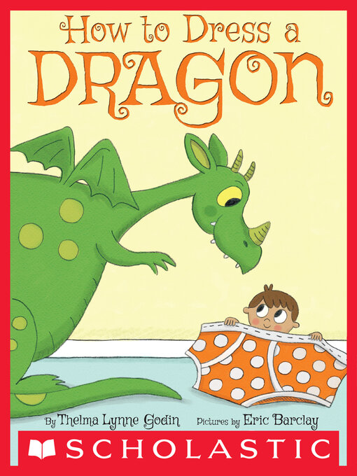 Title details for How to Dress a Dragon by Thelma Lynne Godin - Wait list